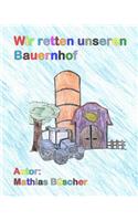 Wir retten unseren Bauernhof