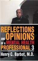 Reflections and Opinions of a Mental Health Professional 3