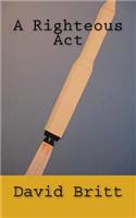 A Righteous Act