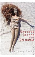 Crushed Bones In The Crosswalk