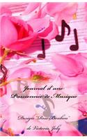 Journal d'Une Passionnee de Musique: Journal Intime/Carnet de Secrets/Cahier Quotidien - Design Original 4 - Rose Bonbon