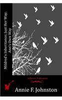 Mildred's Inheritance; Just Her Way; Ann's Own Way: (English)