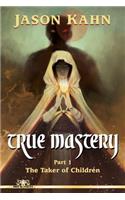 True Mastery