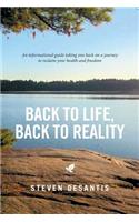 Back to Life, Back to Reality: An Informational Guide Taking You Back on a Journey to Reclaim Your Health and Freedom(English)