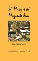 St. Mary's at Mazinde Juu: African Pilgrimage Volume Ii