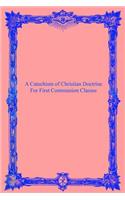 Catechism of Christian Doctrine: For First Communion Classes