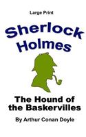 The Hound of the Baskervilles: Sherlock Holmes in Large Print(25 Sherlock Holmes in Large Print)