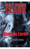 Shadow Lords, By the Light of Day