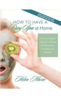 How to Have a Day Spa at Home