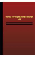 Textile Cutting Machine Operator Log (Logbook, Journal - 124 pages, 6 x 9 inches: Textile Cutting Machine Operator Logbook (Red Cover, Medium)(Unique Logbook/Record Books)