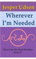 Wherever I'm Needed