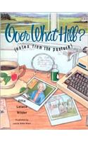 Over What Hill?: (Notes from the Pasture)