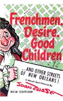 Frenchmen, Desire, Good Children: . . . and Other Streets of New Orleans!