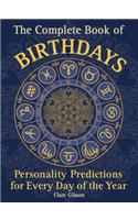 Complete Book of Birthdays: Personality Predictions for Every Day of the Year