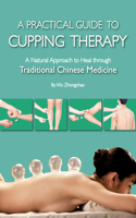 A Practical Guide to Cupping Therapy