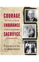 Courage, Endurance, Sacrifice