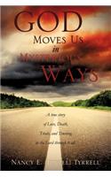 God Moves Us in Mysterious Ways