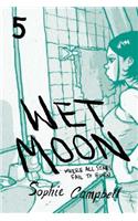 Wet Moon Book Five (New Edition)