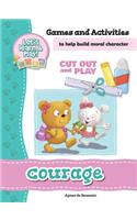 Courage - Games and Activities