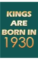 Kings Are Born In 1930 Notebook: Lined Notebook/Journal Gift 120 Pages, 6x9 Soft Cover, Matte Finish, Green Cover