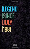 Legend Since July 1981 Notebook