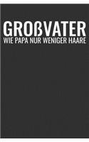 Großvater Wie Papa Nur Weniger Haare: Notizbuch / Liniert