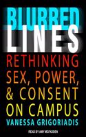 Blurred Lines: Rethinking Sex, Power, and Consent on Campus