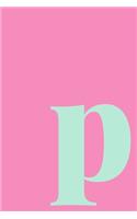 p Sketchbook: Small Blank Journal for Creative Drawing, Sketching, and Doodling Cute Personalized Initial Monogram Cover Design in Fun Colors