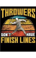 Throwers Don't Have Finish Lines: Throwers Don't Have Finish Lines Funny Javelin Throwing 2020-2021 Weekly Planner & Gratitude Journal (110 Pages, 8" x 10") Blank Sections For Writin