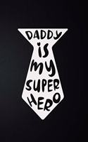 Daddy Is My Super Hero