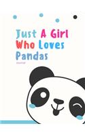 Just A Girl Who Loves Pandas Journal
