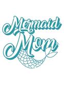 Mermaid Mom: Unlined / Plain Mermaid Notebook / Journal Sketchbook Gift - Large ( 6 x 9 inches ) - 120 Pages -- Softcover