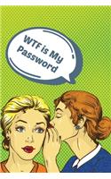 WTF is My Password