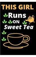 This Girl Runs On Sweet Tea