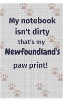 My notebook isn't dirty that's my Newfoundland's paw print!: For Newfoundland Dog Fans