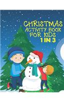 Christmas Activity Book For Kids 1 In 3