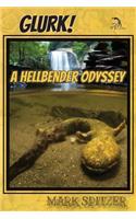 Glurk! a Hellbender Odyssey