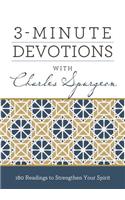 3-Minute Devotions with Charles Spurgeon: 180 Readings to Strengthen Your Spirit(3-Minute Devotions)