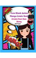 Teen Blank Anime Manga Comic Book Create your Own Story 100 pages: 15 Pages of Graphic Designs Inside Notebook Teens Can Write their Own Stories and Bring Cartoon Characters to Life: Doodle Away By Drawing Your Own 