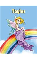 Taylor: Personalized Composition Notebook - Wide Ruled (Lined) Journal. Rainbow Fairy Cartoon Cover. For Grade Students, Elementary, Primary, Middle School,
