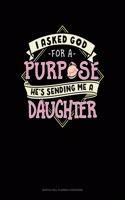 I Asked God For A Purpose He's Sending Me A Daughter: Monthly Bill Planner & Organizer(1835 Monthly Bill Planner & Organizer)