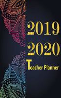 2019-2020 Teacher Planner: Lesson Planner Weekly and Monthly Calendar Schedule Academic Organizer For Teacher Mandalas Cover
