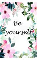 Be yourself