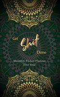GET SHIT DONE Monthly Pocket Planner Five Year