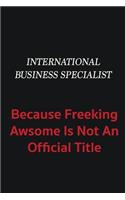 International Business Specialist because freeking awsome is not an official title: Writing careers journals and notebook. A way towards enhancement