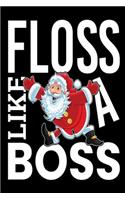 Floss Like A Boss