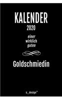 Kalender 2020 für Goldschmiede / Goldschmied / Goldschmiedin: Wochenplaner / Tagebuch / Journal für das ganze Jahr: Platz für Notizen, Planung / Planungen / Planer, Erinnerungen und Sprüche