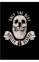 Only the Best Uncles Have Beards: 6x9 inches checkered notebook, 120 Pages, Composition Book and Journal, funny gift for your uncle at the next family party