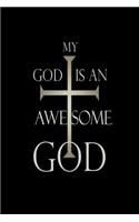 My God Is An Awesome God: Christian Religious Prayer Vintage Gift Notebook