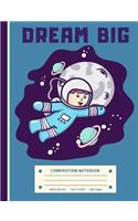 Dream Big Composition Notebook